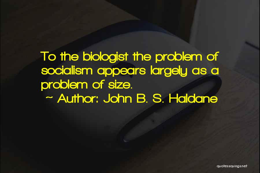 Haldane Quotes By John B. S. Haldane