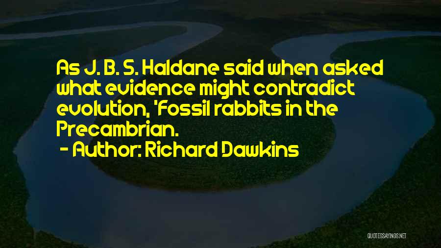 Haldane Quotes By Richard Dawkins