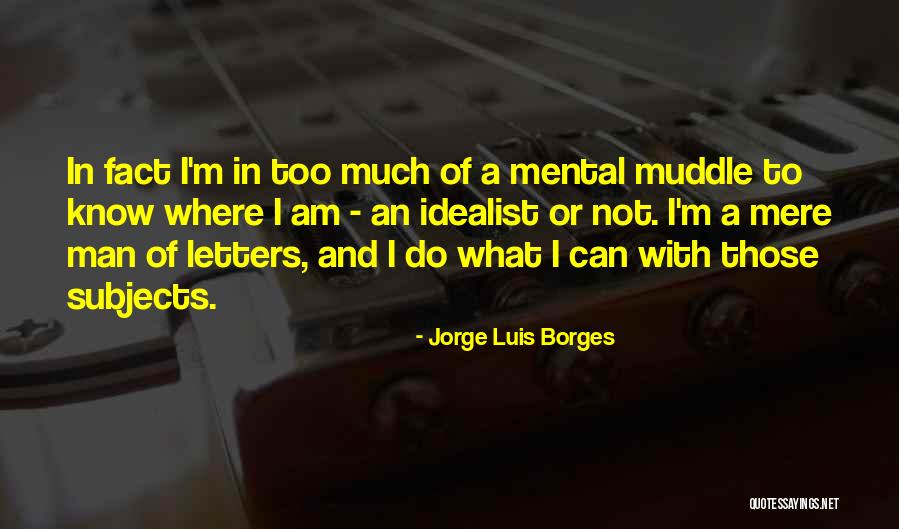 Haldern Festival Quotes By Jorge Luis Borges Haldern Festival Quotes By Jorge Luis Borges