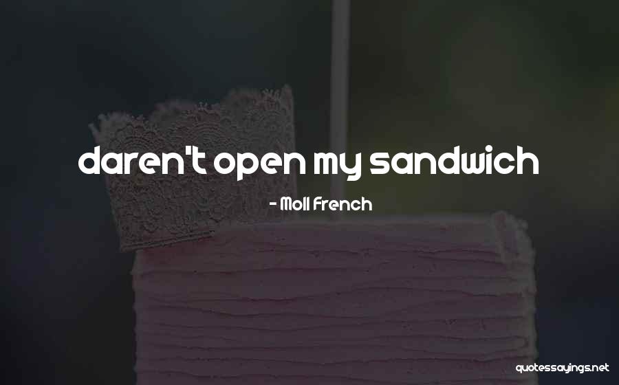 Haldern Festival Quotes By Moll French Haldern Festival Quotes By Moll French