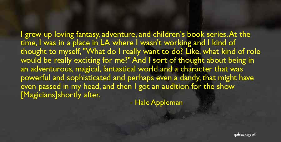 Hale Appleman Quotes 1458681