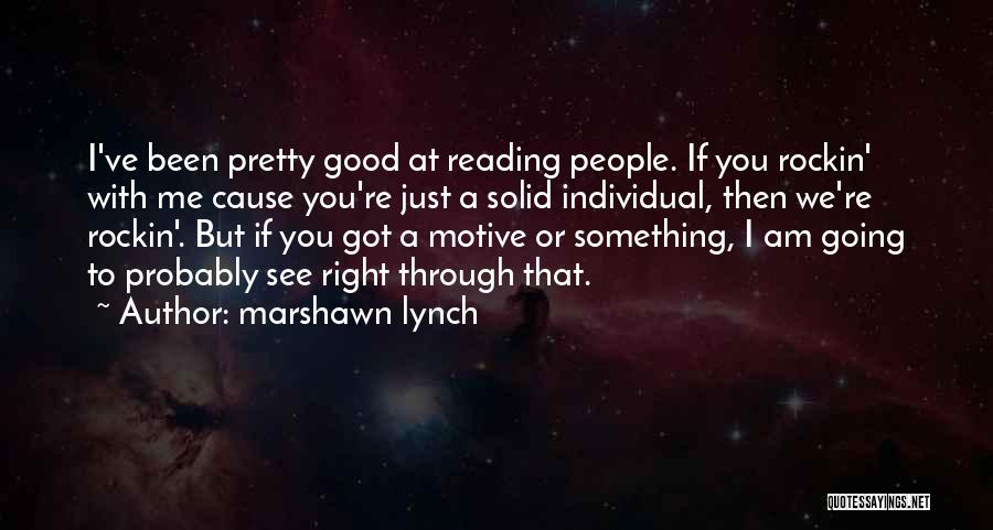 Haleh Wow Classic Quotes By Marshawn Lynch