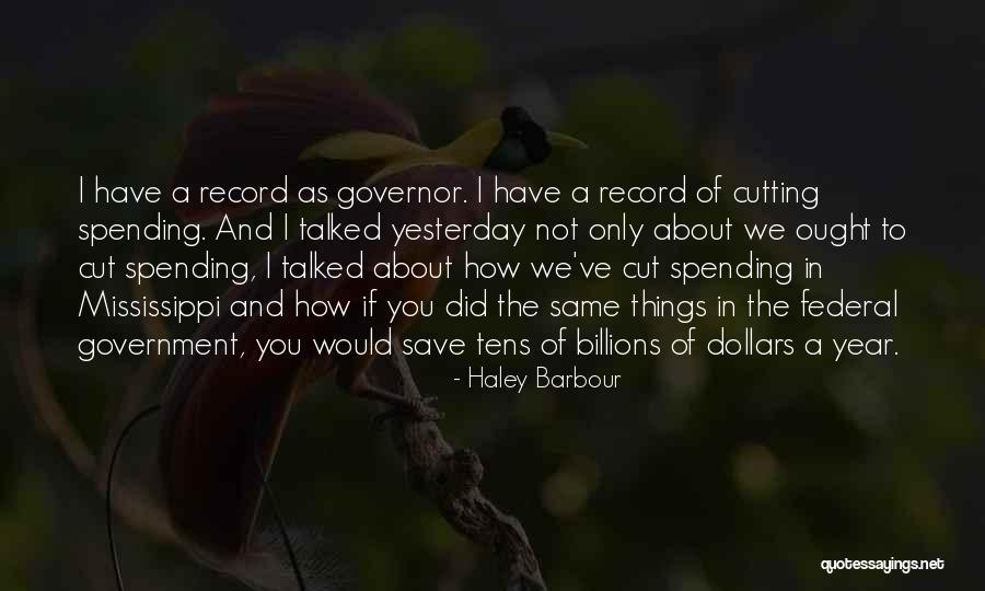 Haley Barbour Quotes 1291118 Haley Barbour Quotes 1291118