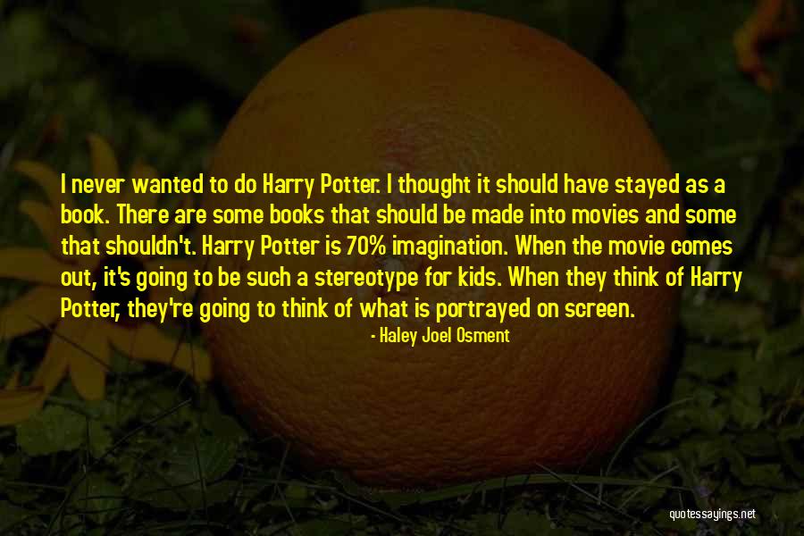Haley Joel Osment Movie Quotes By Haley Joel Osment Haley Joel Osment Movie Quotes By Haley Joel Osment