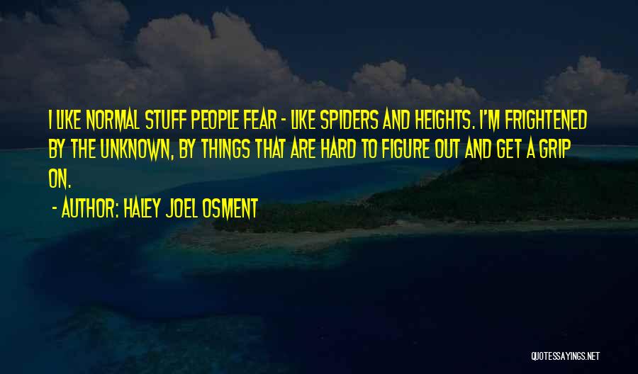 Haley Joel Osment Quotes 1109623