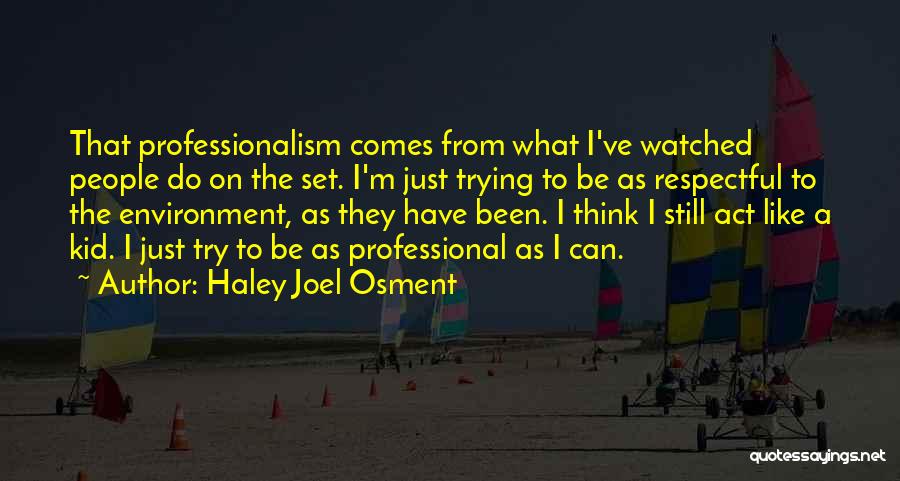 Haley Joel Osment Quotes 1451467