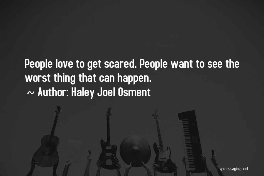 Haley Joel Osment Quotes 747696