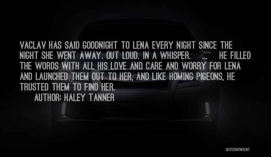 Haley Tanner Quotes 1134934