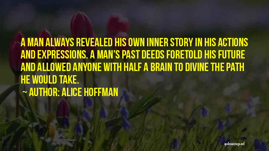 Half A Brain Quotes By Alice Hoffman