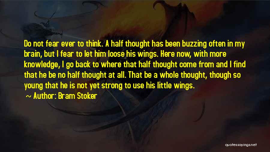 Half A Brain Quotes By Bram Stoker