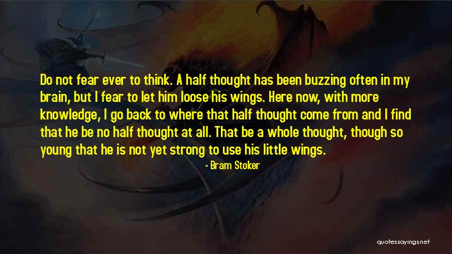 Half A Brain Quotes By Bram Stoker Half A Brain Quotes By Bram Stoker