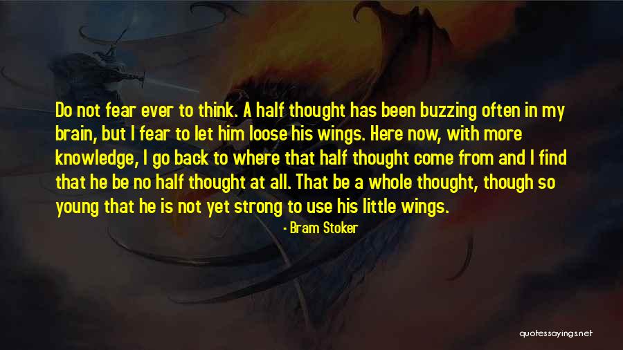 Half A Brain Quotes By Bram Stoker