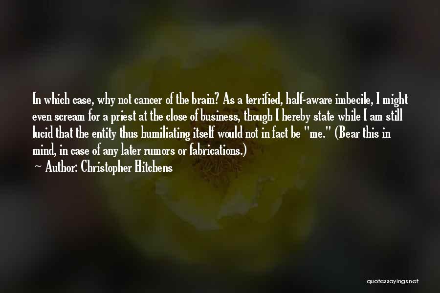 Half A Brain Quotes By Christopher Hitchens