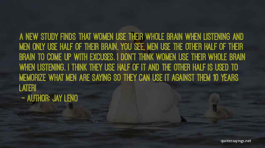 Half A Brain Quotes By Jay Leno