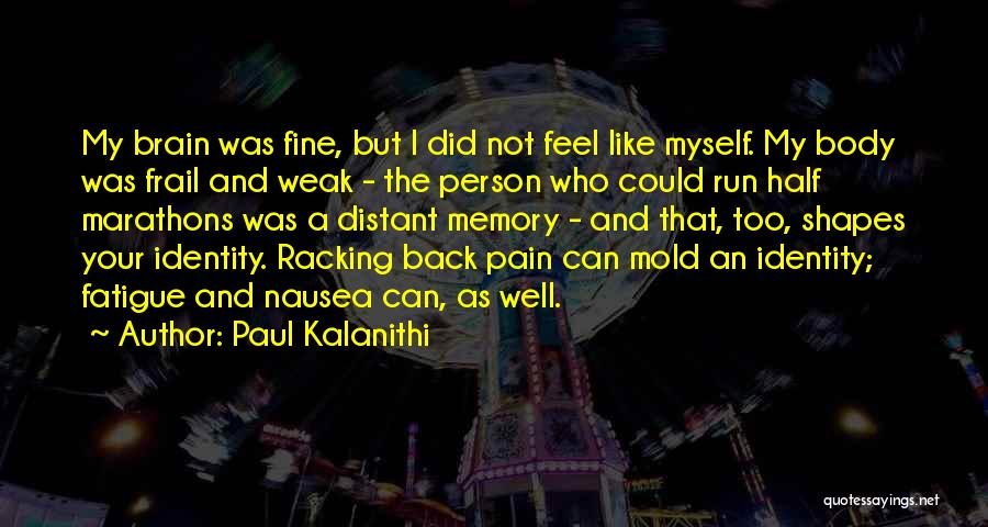 Half A Brain Quotes By Paul Kalanithi