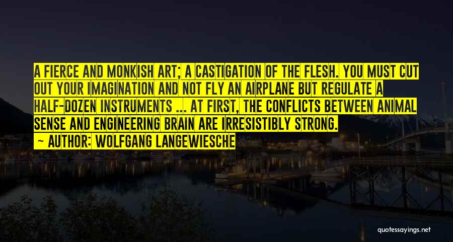 Half A Brain Quotes By Wolfgang Langewiesche