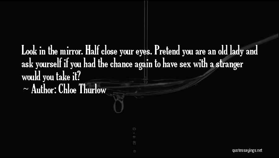 Half A Chance Quotes By Chloe Thurlow