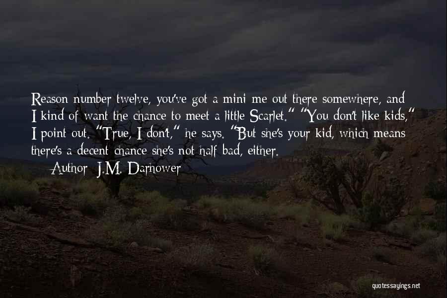 Half A Chance Quotes By J.M. Darhower