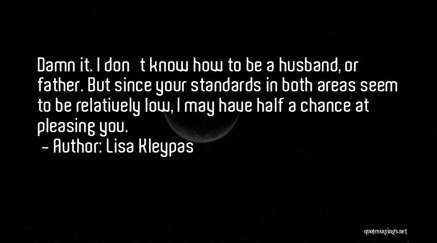 Half A Chance Quotes By Lisa Kleypas
