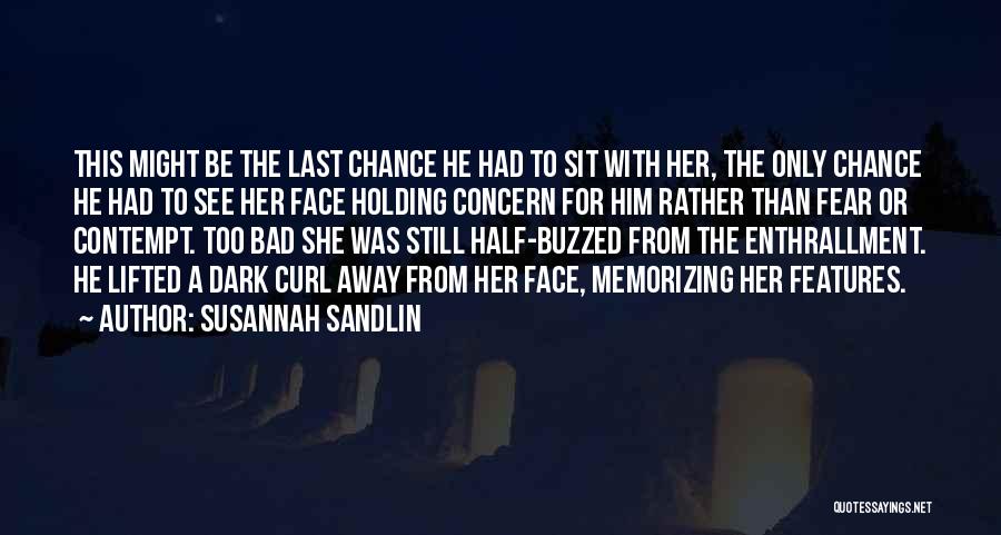 Half A Chance Quotes By Susannah Sandlin