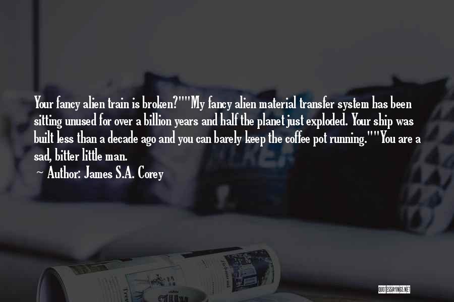 Half A Decade Quotes By James S.A. Corey