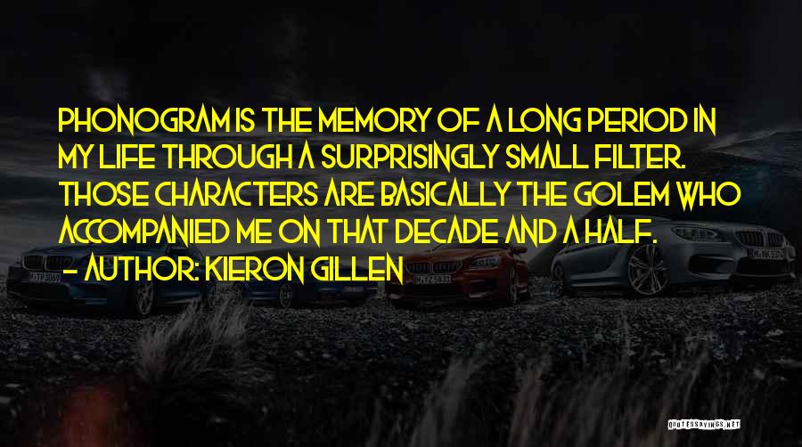 Half A Decade Quotes By Kieron Gillen