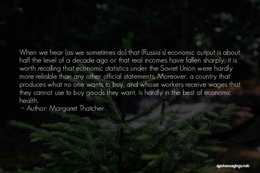 Half A Decade Quotes By Margaret Thatcher