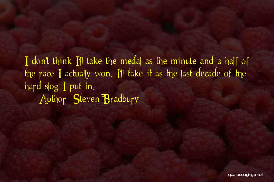 Half A Decade Quotes By Steven Bradbury