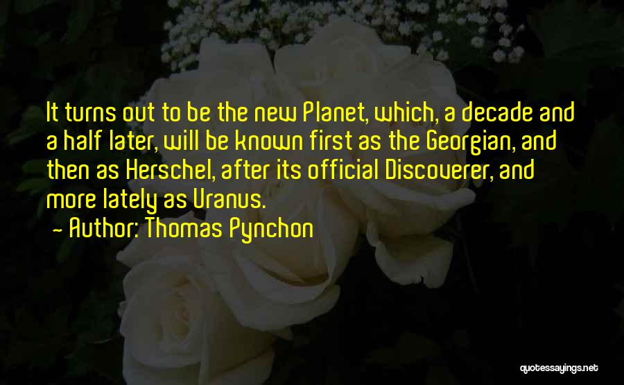 Half A Decade Quotes By Thomas Pynchon