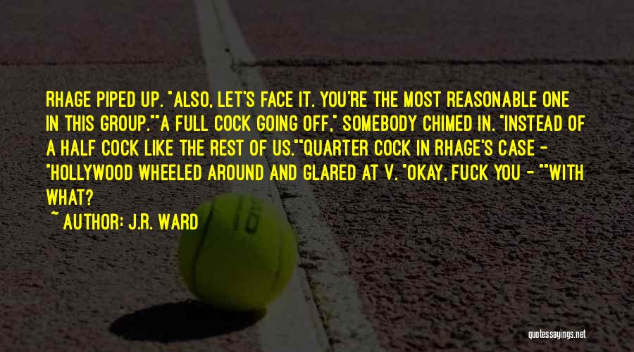 Half A Face Quotes By J.R. Ward