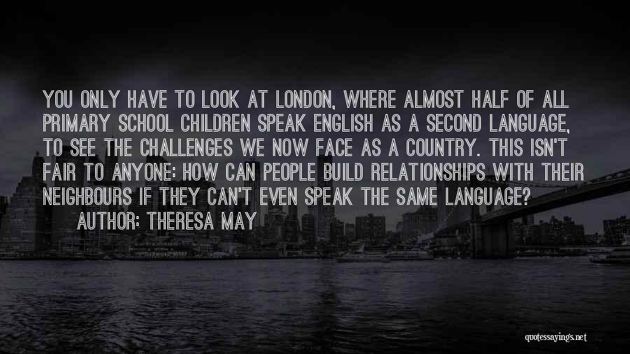 Half A Face Quotes By Theresa May