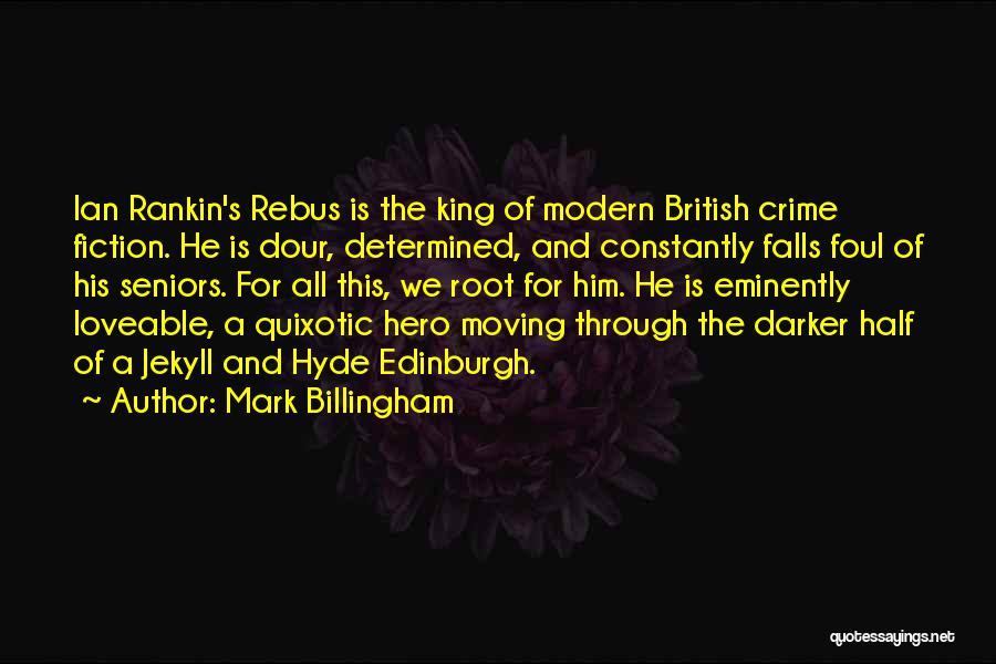 Half A King Quotes By Mark Billingham