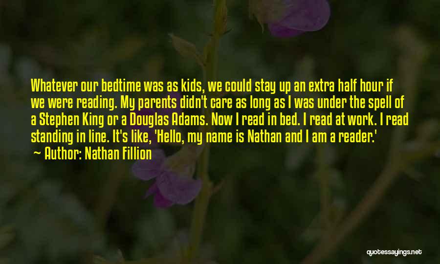 Half A King Quotes By Nathan Fillion