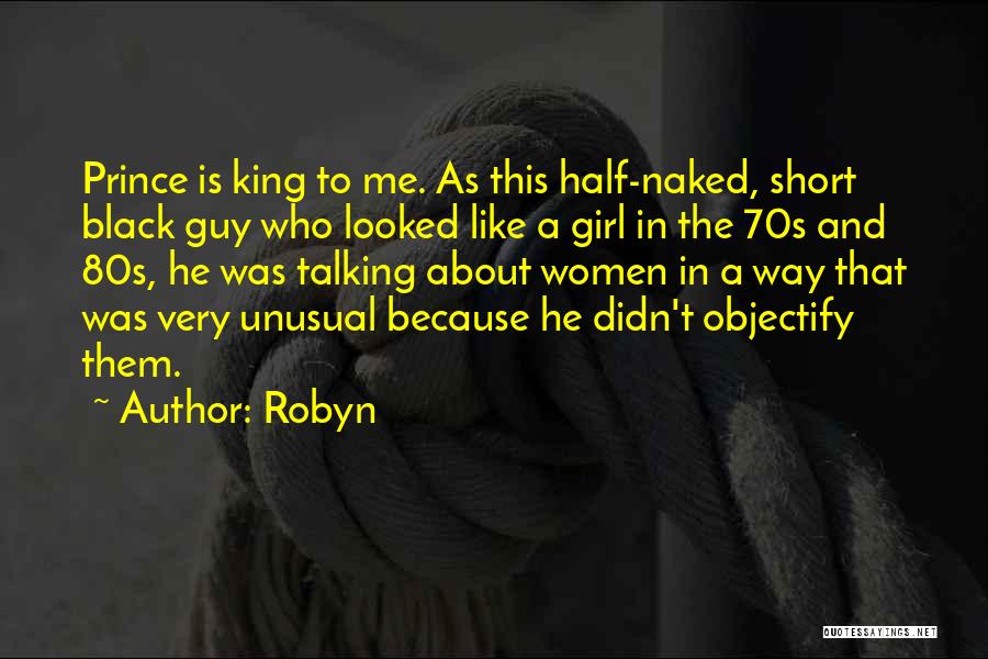 Half A King Quotes By Robyn