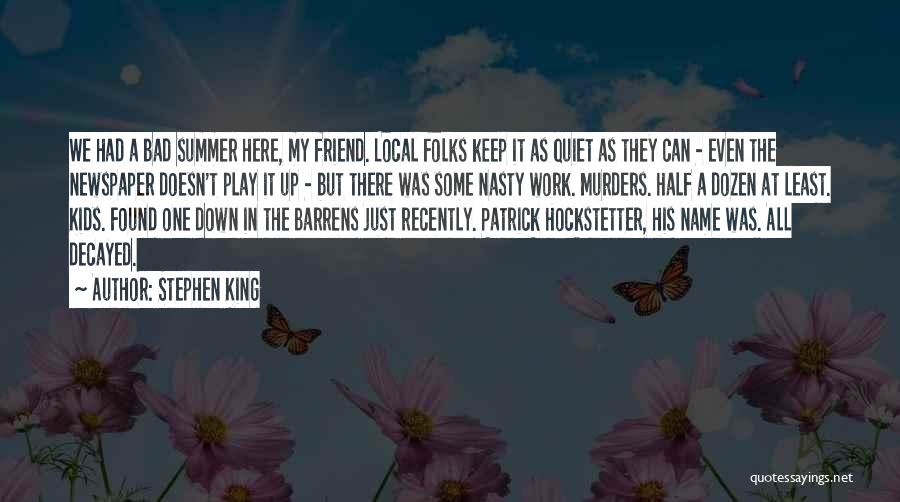 Half A King Quotes By Stephen King