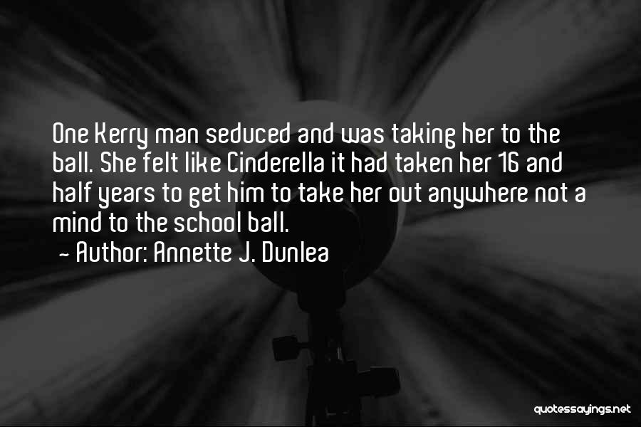 Half A Man Quotes By Annette J. Dunlea