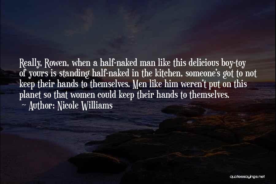 Half A Man Quotes By Nicole Williams