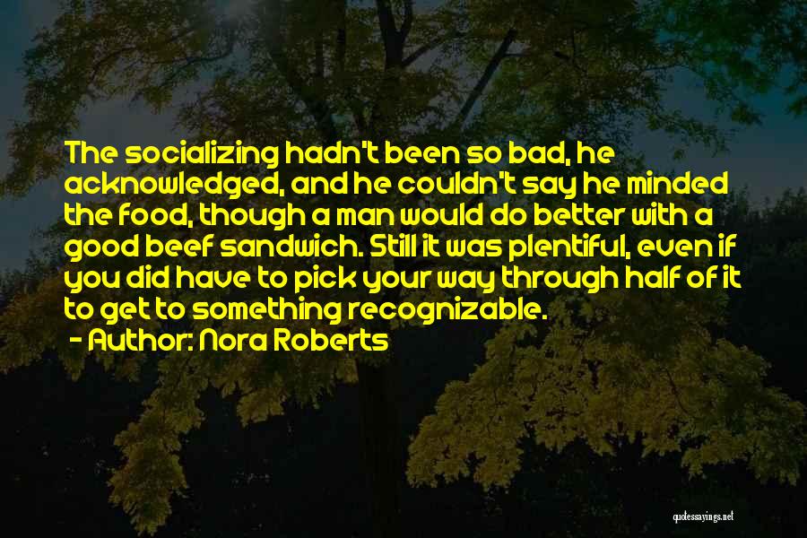 Half A Man Quotes By Nora Roberts