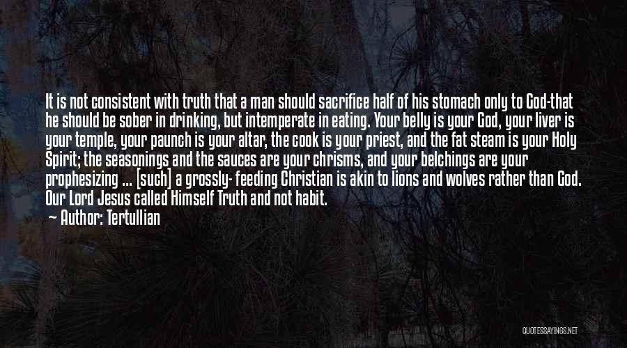 Half A Man Quotes By Tertullian