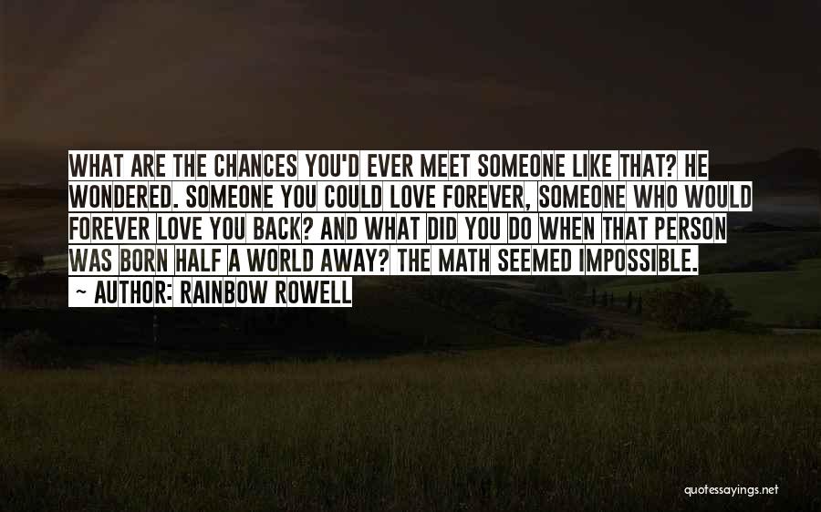 Half A World Away Quotes By Rainbow Rowell