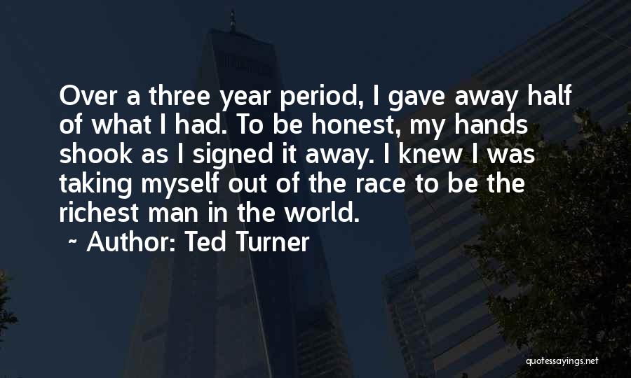 Half A World Away Quotes By Ted Turner