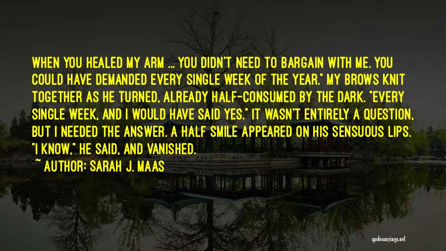 Half A Year Together Quotes By Sarah J. Maas