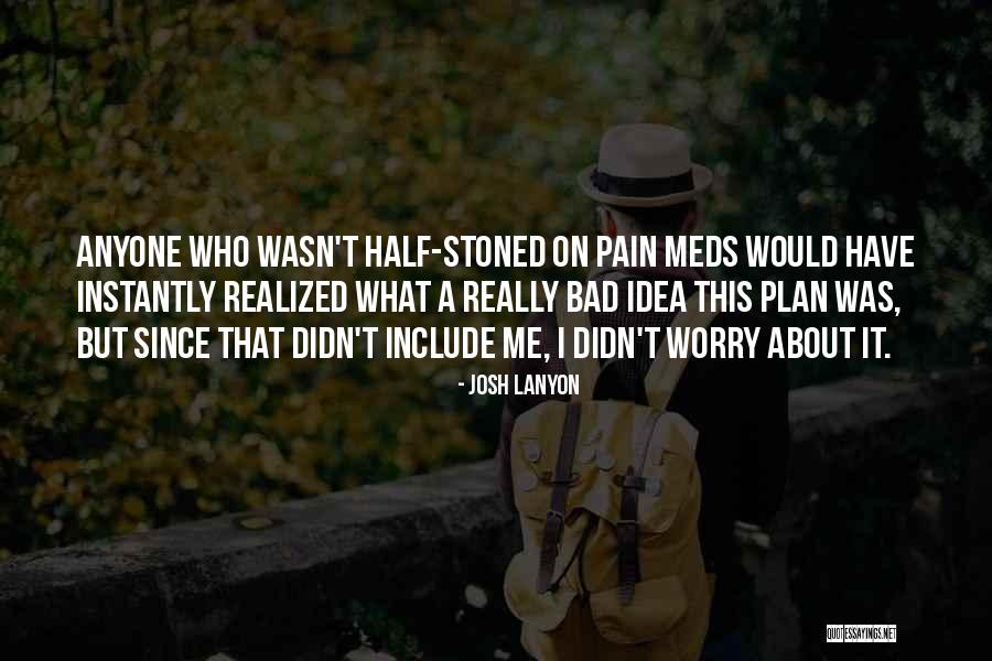 Half Bad Quotes By Josh Lanyon Half Bad Quotes By Josh Lanyon