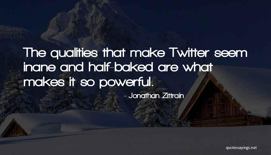 Half Baked Quotes By Jonathan Zittrain Half Baked Quotes By Jonathan Zittrain