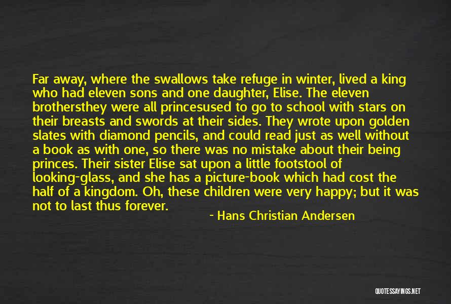 Half Brother Quotes By Hans Christian Andersen Half Brother Quotes By Hans Christian Andersen