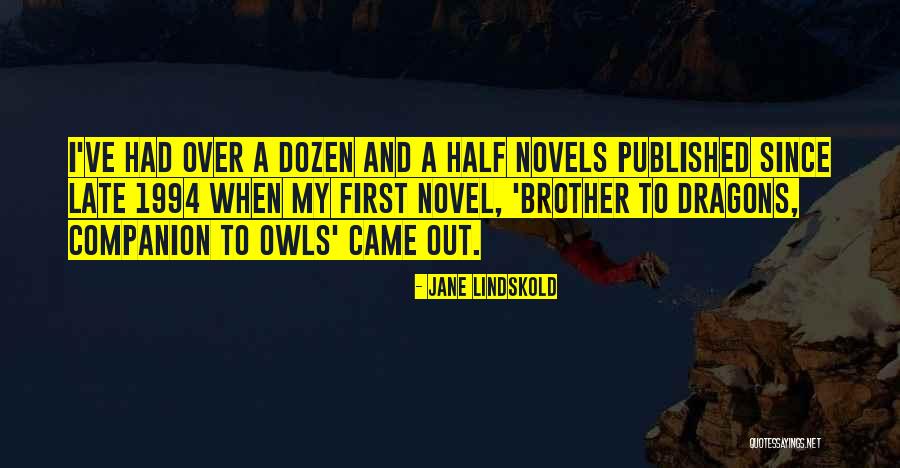 Half Brother Quotes By Jane Lindskold Half Brother Quotes By Jane Lindskold