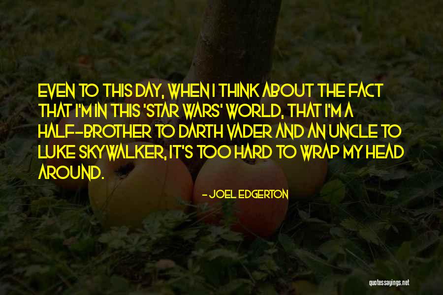 Half Brother Quotes By Joel Edgerton Half Brother Quotes By Joel Edgerton