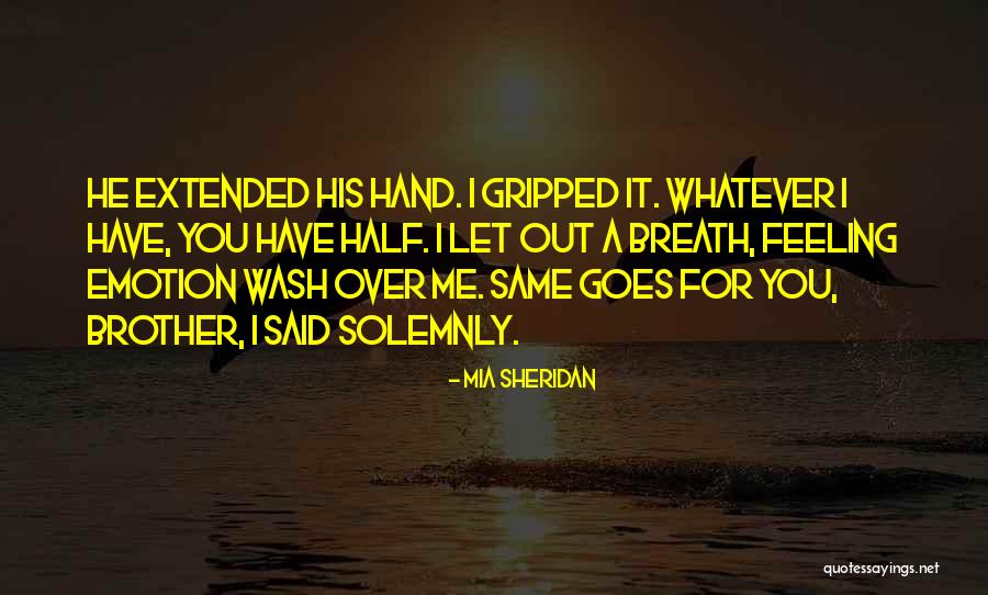 Half Brother Quotes By Mia Sheridan Half Brother Quotes By Mia Sheridan