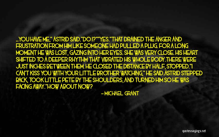 Half Brother Quotes By Michael Grant Half Brother Quotes By Michael Grant