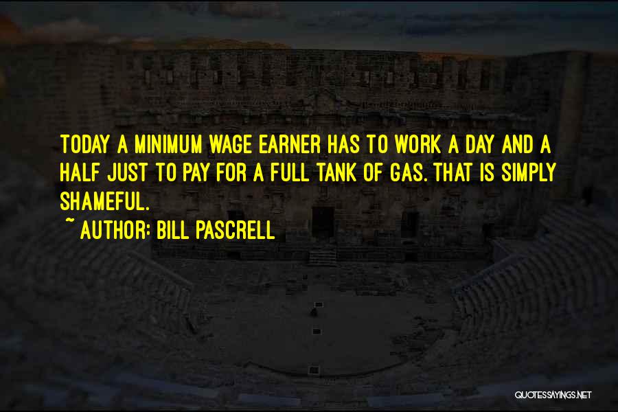 Half Day Work Quotes By Bill Pascrell